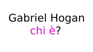 Gabriel Hogan chi è Gabriel Hogan chi è