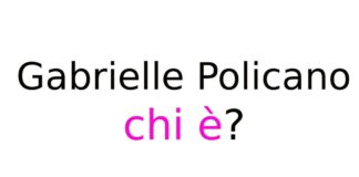 Gabrielle Policano chi è