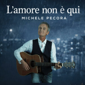 Michele Pecora torna con L’amore non è qui Michele Pecora torna con L’amore non è qui