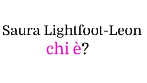 Saura Lightfoot-Leon chi è?