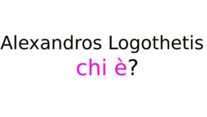 Alexandros Logothetis chi è Alexandros Logothetis chi è