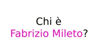 Chi è Fabrizio Mileto?