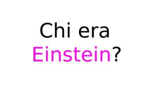 Chi era Albert Einstein Chi era Albert Einstein? Biografia, scoperte e perché è così famoso