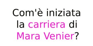 Com'è iniziata la carriera di Mara Venier
