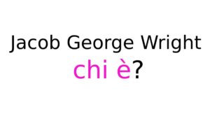Jacob George Wright chi è Jacob George Wright chi è