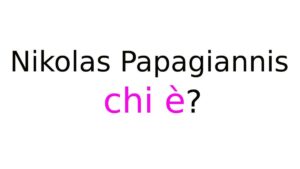 Nikolas Papagiannis chi è Nikolas Papagiannis chi è