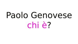 Paolo Genovese chi è Paolo Genovese chi è