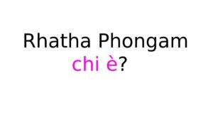 Rhatha Phongam chi è Rhatha Phongam chi è?