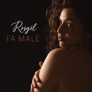 Rosyél debutta con Fa Male