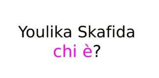 Youlika Skafida chi è
