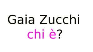 gaia zucchi chi è Gaia Zucchi chi è