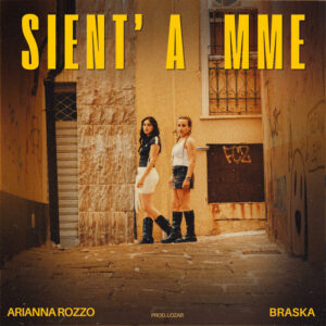 Arianna Rozzo e Braska - SIENT' A MME- Cover Arianna Rozzo e Braska lanciano