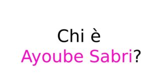 Ayoube Sabri chi è