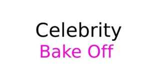 Celebrity Bake Off