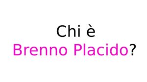 Chi è Brenno Placido Chi è Brenno Placido?