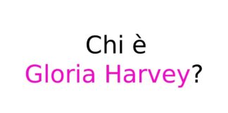 Chi è Gloria Harvey?