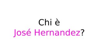 Chi è José Hernandez?