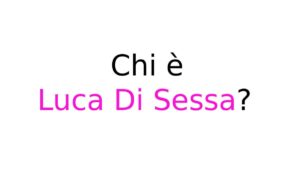 Chi è Luca Di Sessa?
