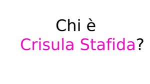 Crisula Stafida chi è Crisula Stafida chi è