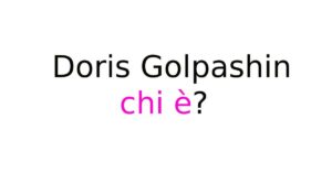 Doris Golpashin chi è Doris Golpashin