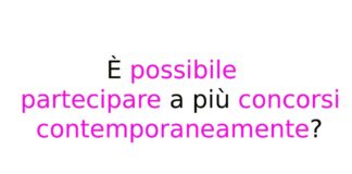 È possibile partecipare a più concorsi contemporaneamente?