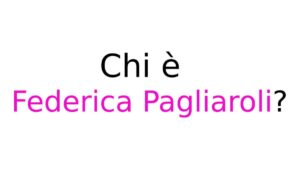 Federica Pagliaroli chi è Chi è Federica Pagliaroli