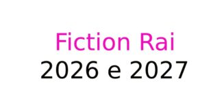 Fiction Rai 2026 e 2027