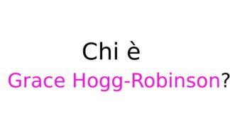 Chi è Grace Hogg-Robinson