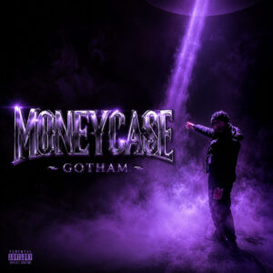Moneycase torna con il singolo Gotham Moneycase torna con il singolo