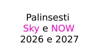 Palinsesti Sky e NOW 2026 e 2027