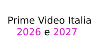 Prime Video Italia 2026 e 2027
