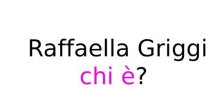 Raffaella Griggi chi è