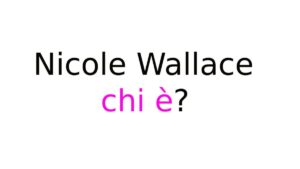 nicole wallace chi è