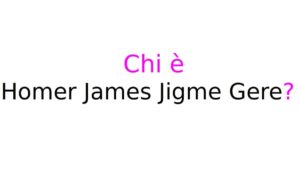 Chi è Homer James Jigme Gere Chi è Homer James Jigme Gere?