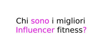Chi sono i migliori Influencer fitness