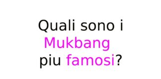Quali sono i Mukbang più famosi?