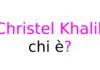 Christel Khalil chi è