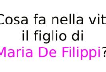 Cosa fa nella vita il figlio di Maria De Filippi? Chi è Gabriele Costanzo e che lavoro fa Cosa fa nella vita il figlio di Maria De Filippi?