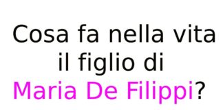 Cosa fa nella vita il figlio di Maria De Filippi?