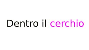 Dentro il cerchio Dentro il cerchio