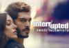 Interrupted – L’amore incompiuto: trama, cast, finale e streaming Interrupted - L'amore incompiuto: trama, cast, finale e streaming