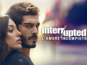 Interrupted - L'amore incompiuto trama, cast, finale e streaming Interrupted - L'amore incompiuto: trama, cast, finale e streaming