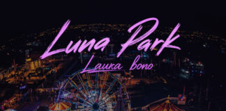Laura Bono torna con Luna Park: il nuovo singolo tra rock, amore e seconde possibilità