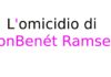 L’omicidio di JonBenét Ramsey: trama, cast e data di uscita della nuova miniserie Netflix L'omicidio di JonBenét Ramsey: trama, cast e data di uscita della nuova miniserie Netflix