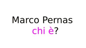 Marco Pernas chi è Marco Pernas chi è