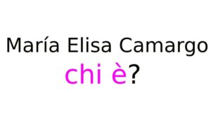 María Elisa Camargo chi è María Elisa Camargo chi è