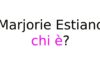 Marjorie Estiano chi è? Biografia, età, carriera, figli e marito, Instagram e vita privata Marjorie Estiano chi è?
