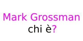 Mark Grossman chi è? Biografia, età, carriera, figli e moglie, Instagram e vita privata Mark Grossman chi è