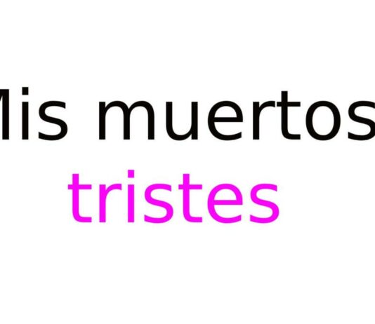 Mis muertos tristes