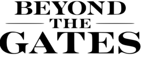 Beyond the Gates Beyond the Gates